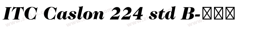 ITC Caslon 224 std B字体转换